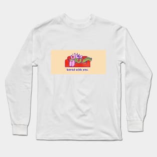 Bored With You Long Sleeve T-Shirt
